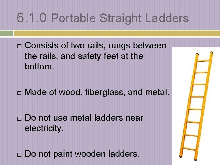 6. 1. 0 Portable Straight Ladders Consists of two rails, rungs between the rails,