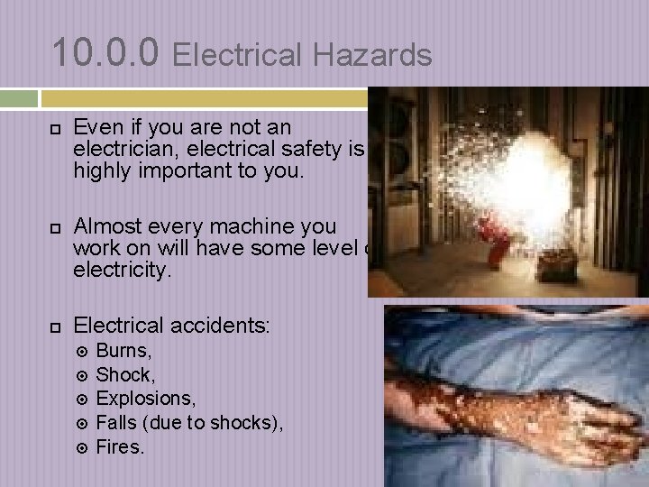 10. 0. 0 Electrical Hazards Even if you are not an electrician, electrical safety