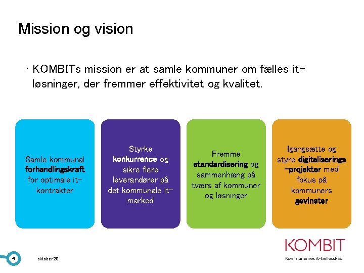 Mission og vision · KOMBITs mission er at samle kommuner om fælles itløsninger, der