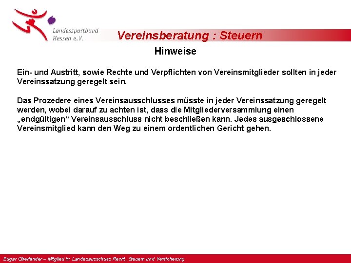 Vereinsberatung : Steuern Hinweise Ein- und Austritt, sowie Rechte und Verpflichten von Vereinsmitglieder sollten