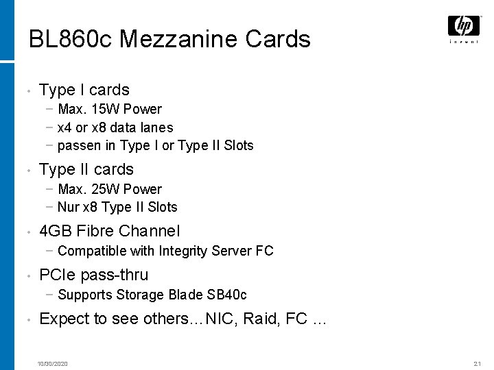 BL 860 c Mezzanine Cards • Type I cards − Max. 15 W Power