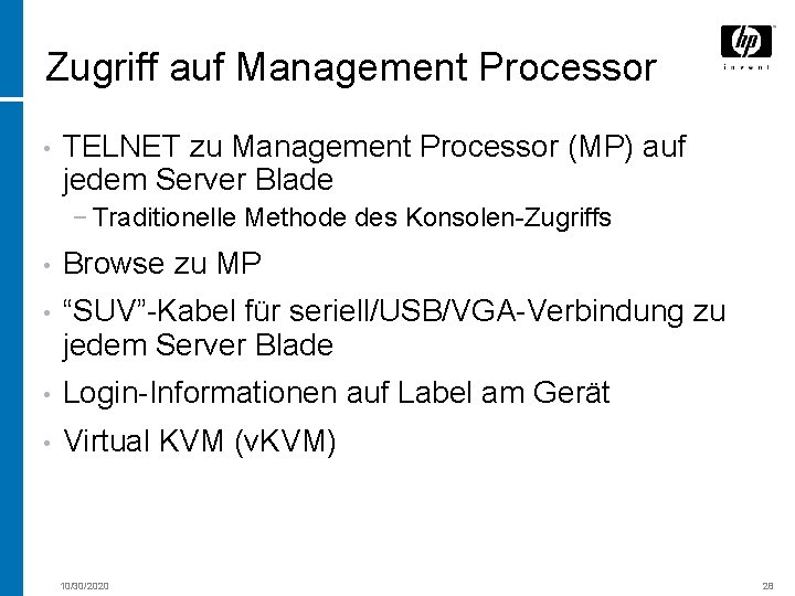 Zugriff auf Management Processor • TELNET zu Management Processor (MP) auf jedem Server Blade