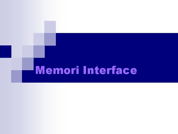 Memori Interface 