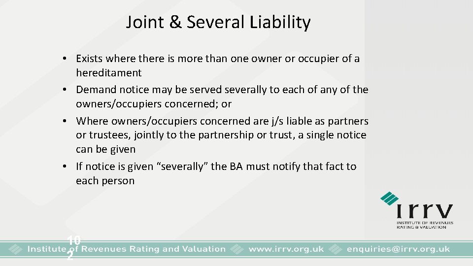 Joint & Several Liability • Exists where there is more than one owner or