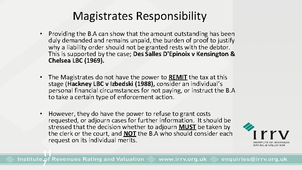 Magistrates Responsibility • Providing the B. A can show that the amount outstanding has