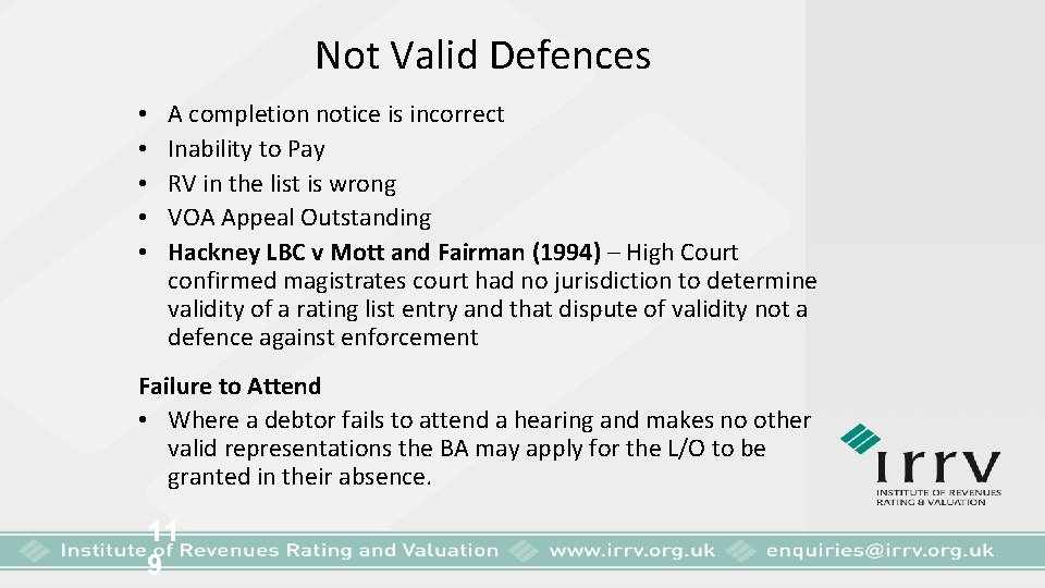 Not Valid Defences • • • A completion notice is incorrect Inability to Pay