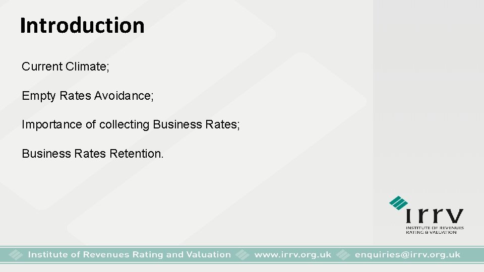 Introduction Current Climate; Empty Rates Avoidance; Importance of collecting Business Rates; Business Rates Retention.