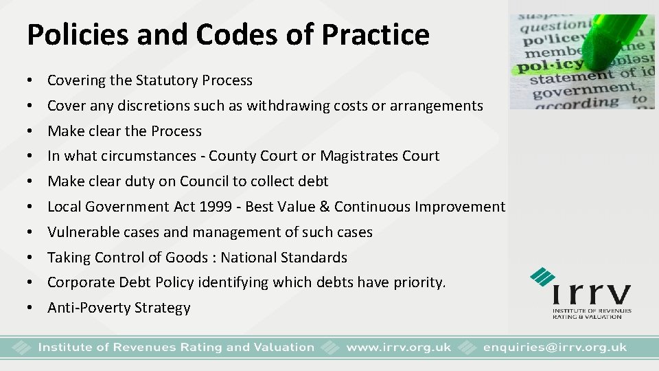 Policies and Codes of Practice • Covering the Statutory Process • Cover any discretions
