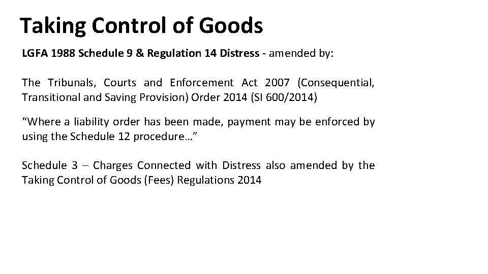 Taking Control of Goods LGFA 1988 Schedule 9 & Regulation 14 Distress - amended