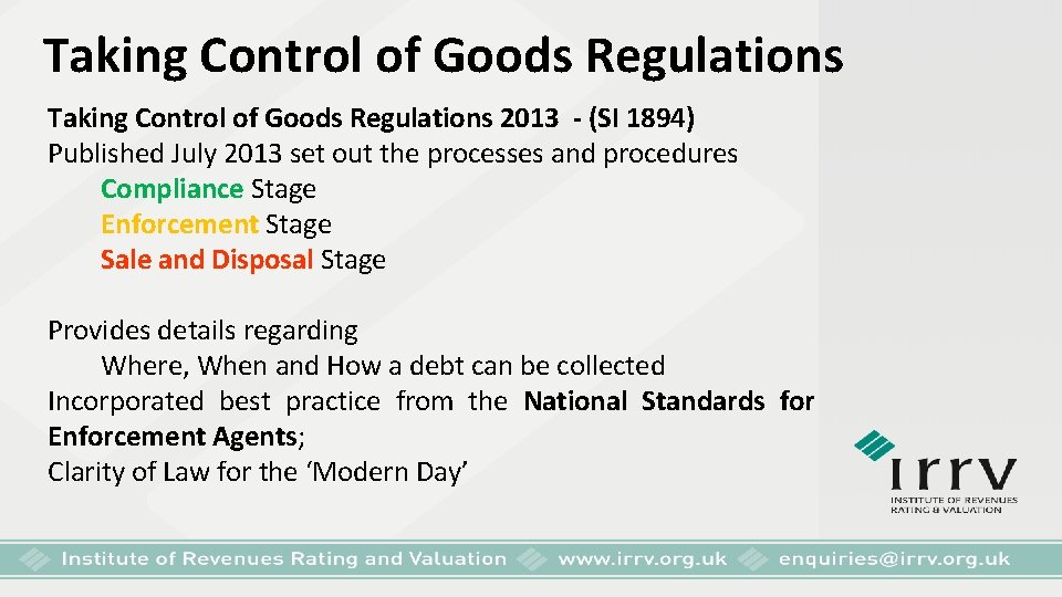 Taking Control of Goods Regulations 2013 - (SI 1894) Published July 2013 set out