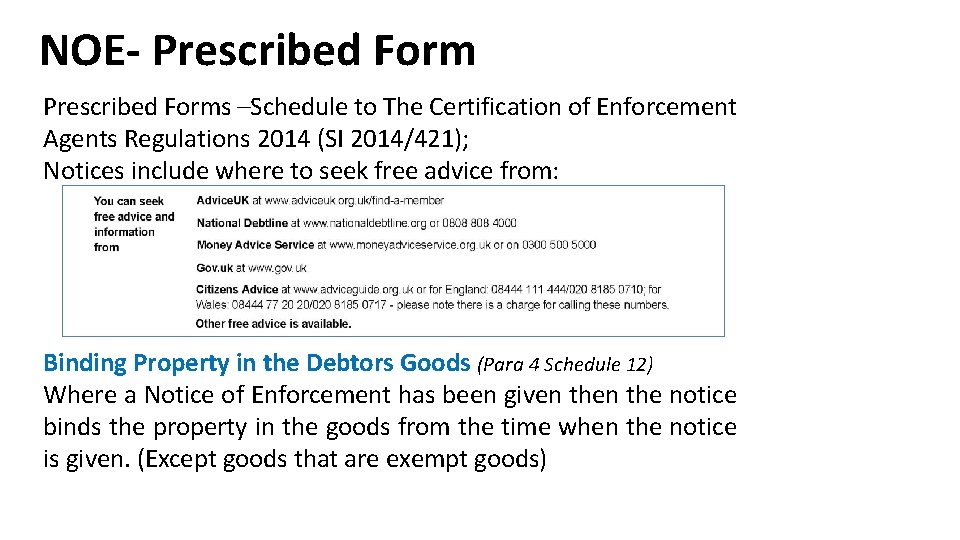 NOE- Prescribed Forms –Schedule to The Certification of Enforcement Agents Regulations 2014 (SI 2014/421);