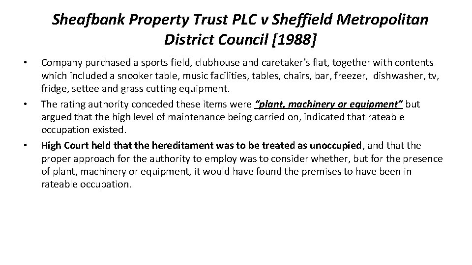 Sheafbank Property Trust PLC v Sheffield Metropolitan District Council [1988] • • • Company
