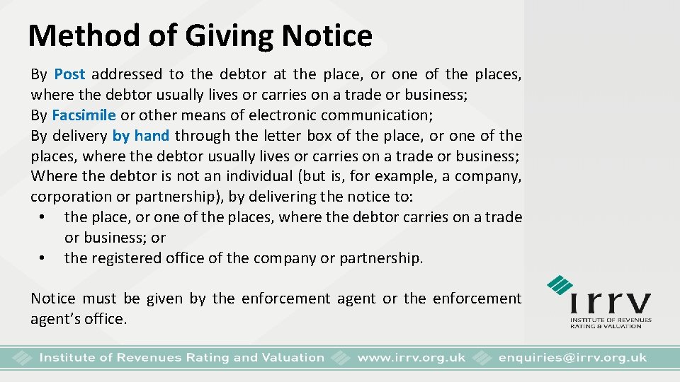 Method of Giving Notice By Post addressed to the debtor at the place, or