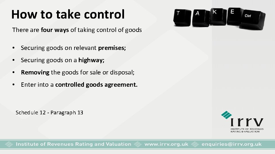 How to take control There are four ways of taking control of goods •
