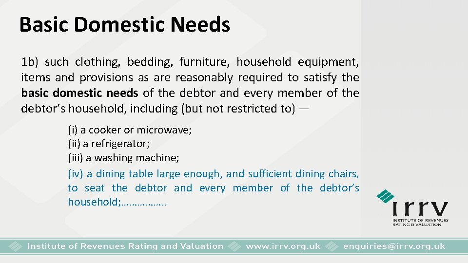 Basic Domestic Needs 1 b) such clothing, bedding, furniture, household equipment, items and provisions