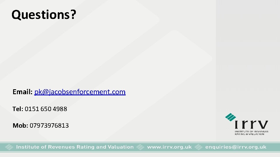 Questions? Email: pk@jacobsenforcement. com Tel: 0151 650 4988 Mob: 07973976813 