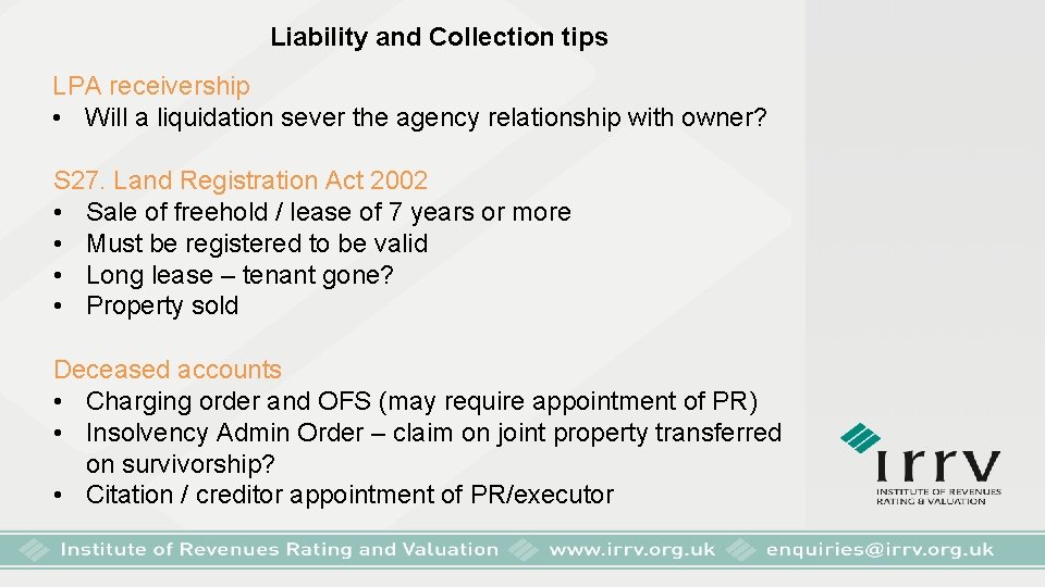 Liability and Collection tips LPA receivership • Will a liquidation sever the agency relationship