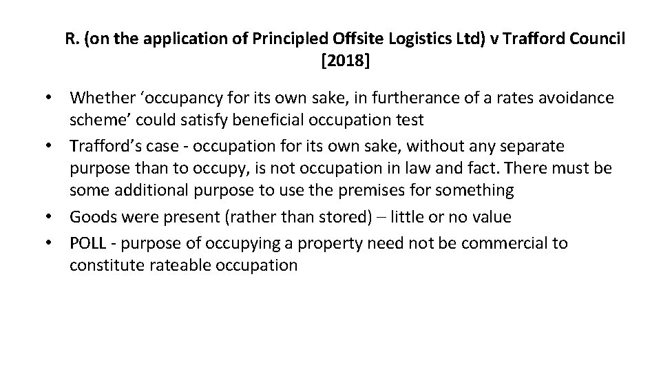 R. (on the application of Principled Offsite Logistics Ltd) v Trafford Council [2018] •