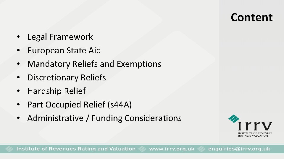 Content • • Legal Framework European State Aid Mandatory Reliefs and Exemptions Discretionary Reliefs
