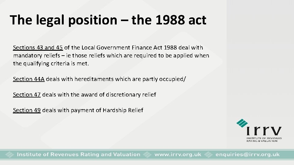 The legal position – the 1988 act Sections 43 and 45 of the Local