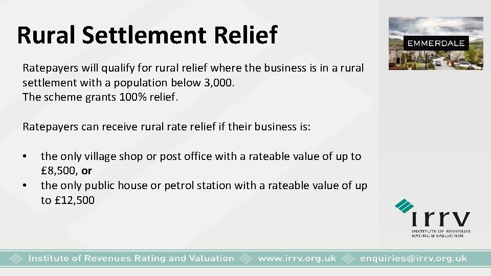 Rural Settlement Relief Ratepayers will qualify for rural relief where the business is in
