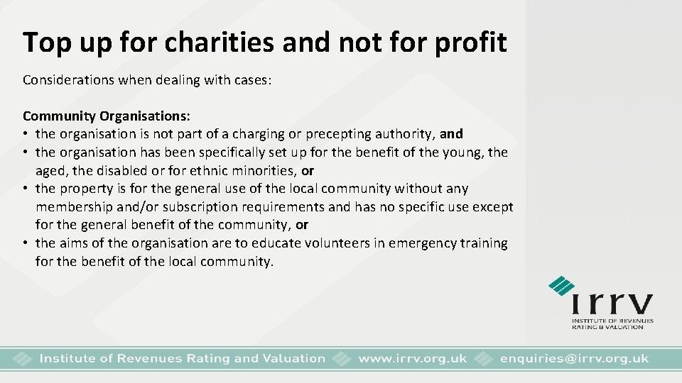 Top up for charities and not for profit Considerations when dealing with cases: Community