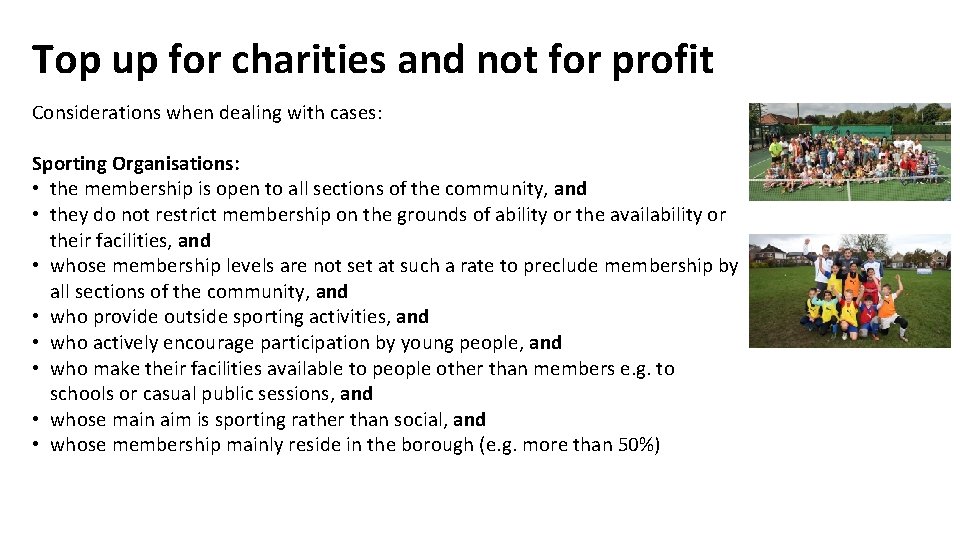 Top up for charities and not for profit Considerations when dealing with cases: Sporting