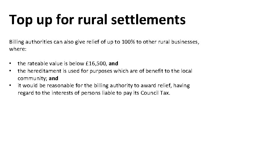 Top up for rural settlements Billing authorities can also give relief of up to