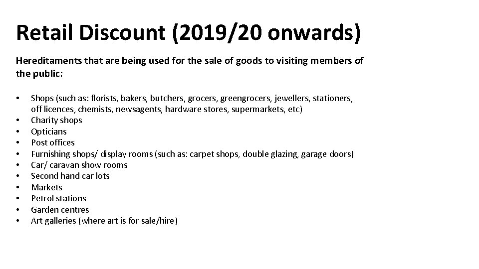 Retail Discount (2019/20 onwards) Hereditaments that are being used for the sale of goods