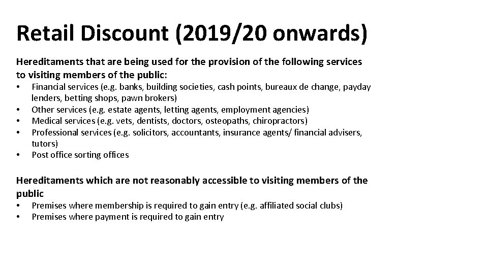 Retail Discount (2019/20 onwards) Hereditaments that are being used for the provision of the