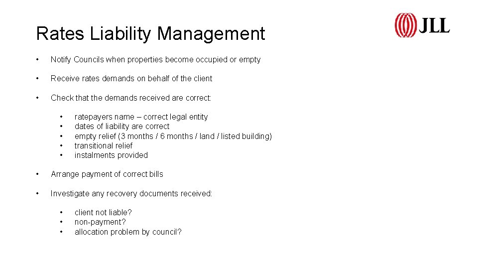 Rates Liability Management • Notify Councils when properties become occupied or empty • Receive