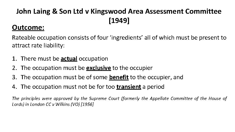 John Laing & Son Ltd v Kingswood Area Assessment Committee [1949] Outcome: Rateable occupation