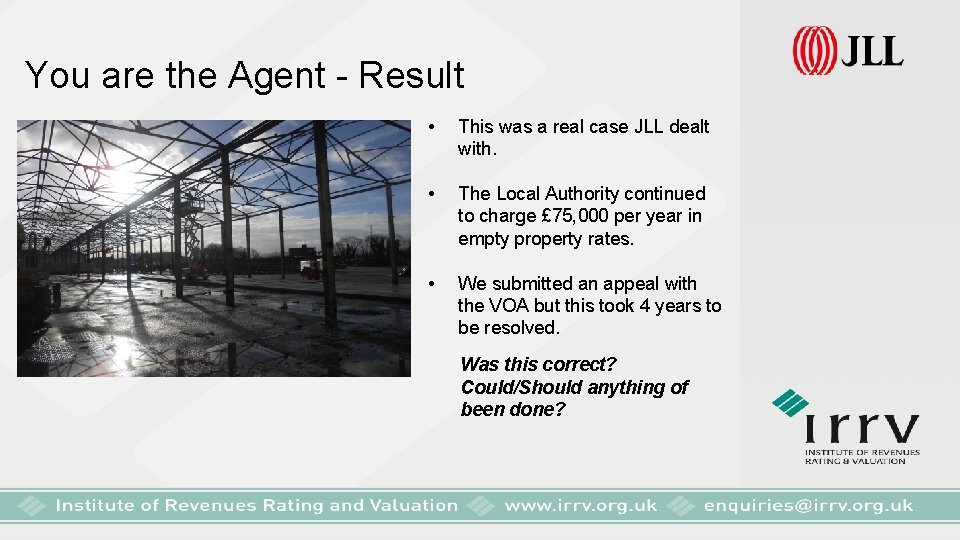 You are the Agent - Result • This was a real case JLL dealt