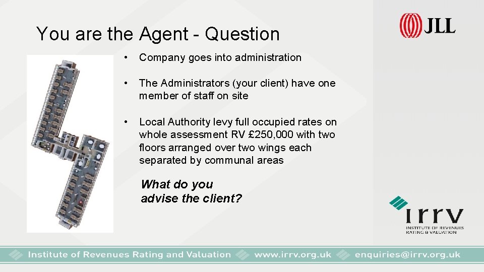 You are the Agent - Question • Company goes into administration • The Administrators