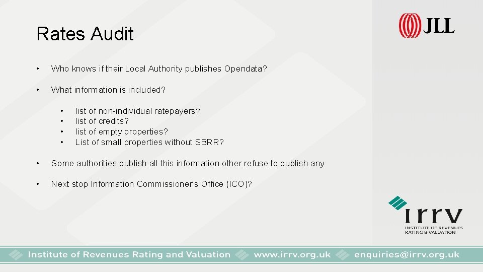 Rates Audit • Who knows if their Local Authority publishes Opendata? • What information