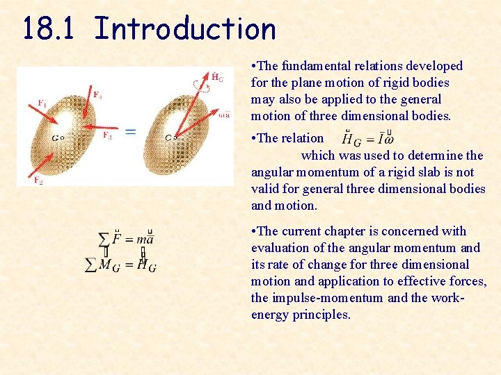 18. 1 Introduction • The fundamental relations developed for the plane motion of rigid