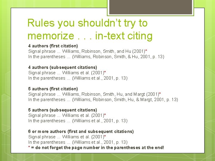 Rules you shouldn’t try to memorize. . . in-text citing 4 authors (first citation)