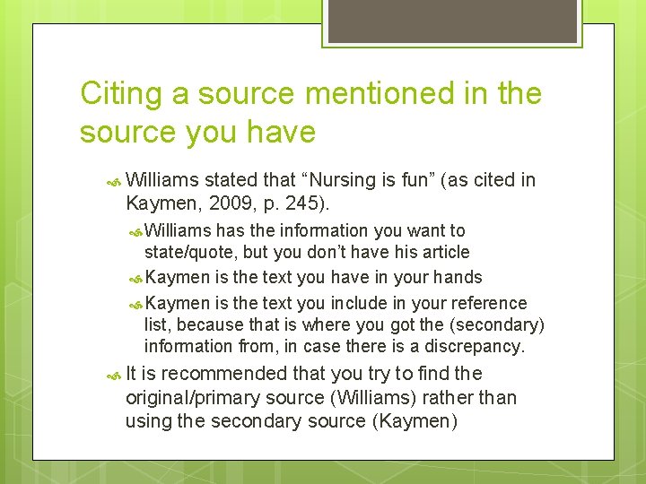 Citing a source mentioned in the source you have Williams stated that “Nursing is