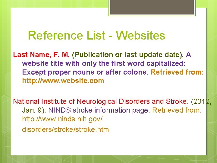 Reference List - Websites Last Name, F. M. (Publication or last update). A website