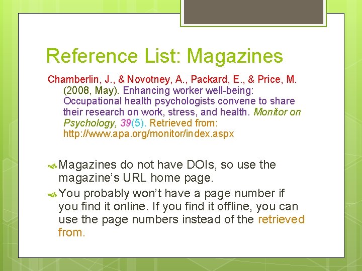 Reference List: Magazines Chamberlin, J. , & Novotney, A. , Packard, E. , &