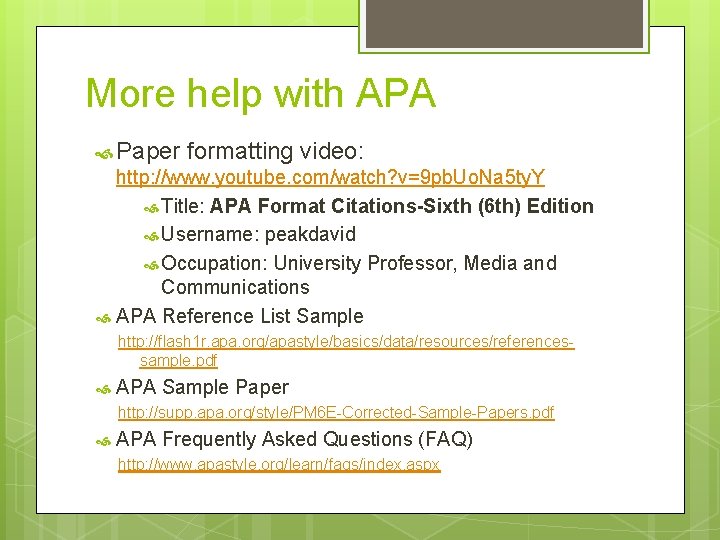 More help with APA Paper formatting video: http: //www. youtube. com/watch? v=9 pb. Uo.