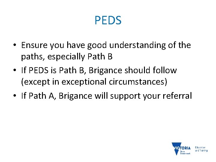 PEDS • Ensure you have good understanding of the paths, especially Path B •