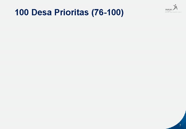 100 Desa Prioritas (76 -100) 7 