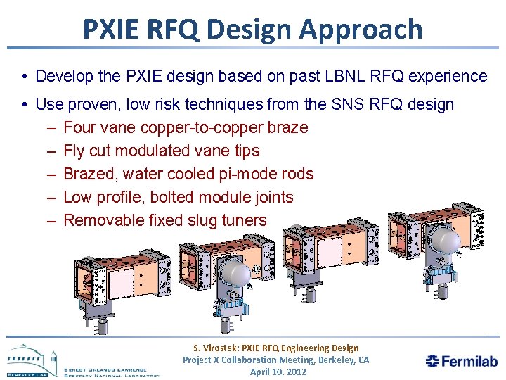 PXIE RFQ Design Approach • Develop the PXIE design based on past LBNL RFQ