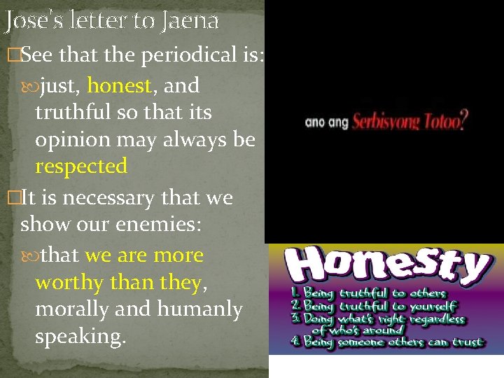Jose's letter to Jaena �See that the periodical is: just, honest, and truthful so