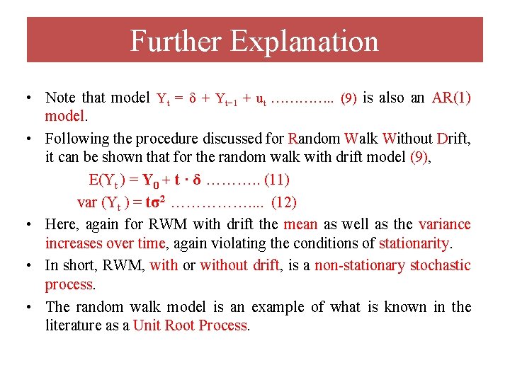 Further Explanation • Note that model Yt = δ + Yt− 1 + ut