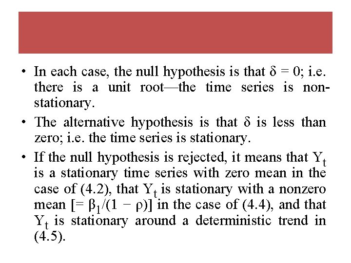  • In each case, the null hypothesis is that δ = 0; i.
