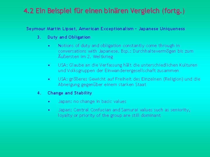 4. 2 Ein Beispiel für einen binären Vergleich (fortg. ) Seymour Martin Lipset, American