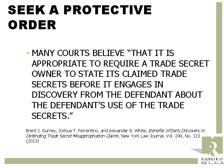 SEEK A PROTECTIVE ORDER • MANY COURTS BELIEVE “THAT IT IS APPROPRIATE TO REQUIRE