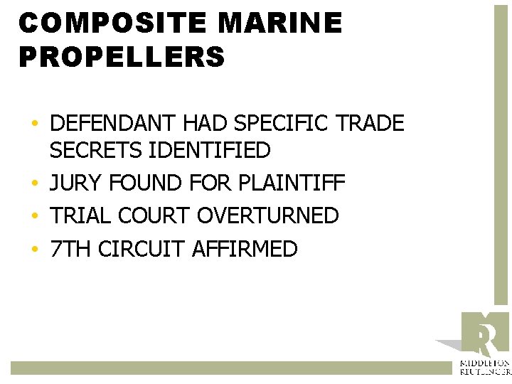 COMPOSITE MARINE PROPELLERS • DEFENDANT HAD SPECIFIC TRADE SECRETS IDENTIFIED • JURY FOUND FOR